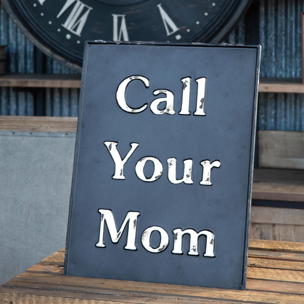 Metal Call Your Mom Sign