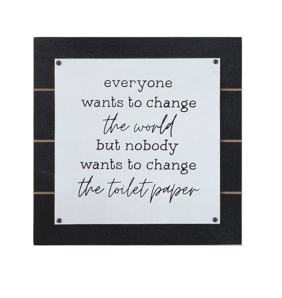 "Everyone Wants To Change The World" Wall Decor